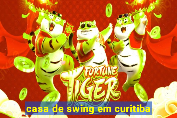 casa de swing em curitiba